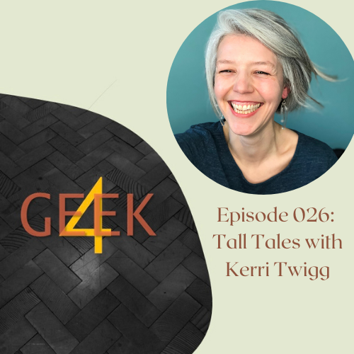 Episode 026: Tall Tales with Kerri Twigg episode artwork