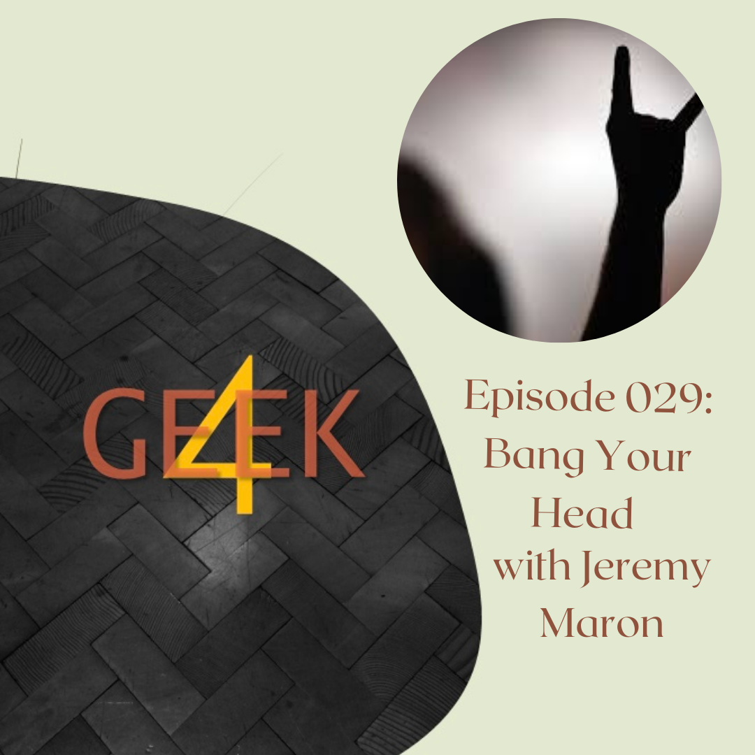 Episode 029: Bang your head with Jeremy Maron episode artwork