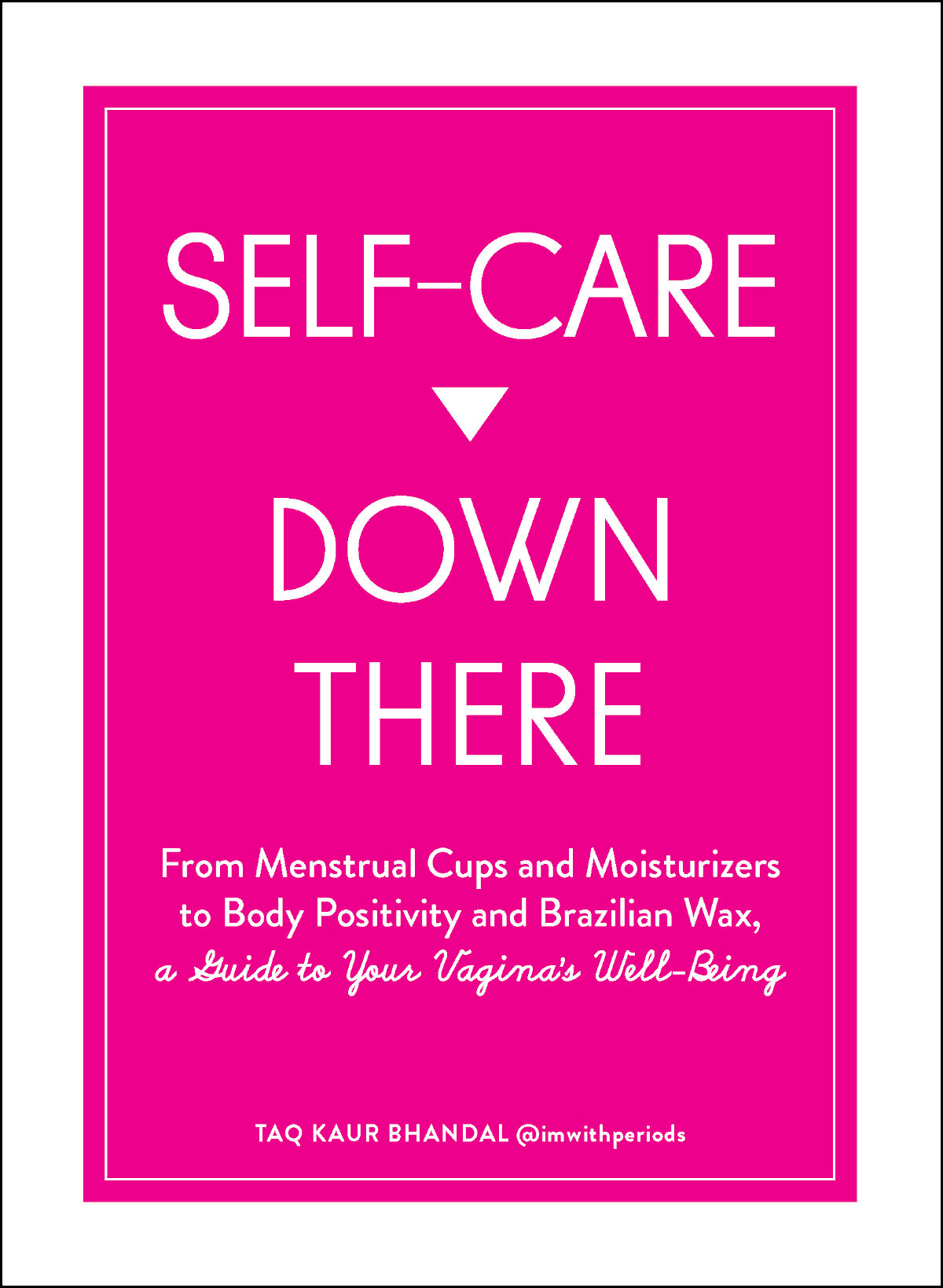 Self Care Down There: A Guide to Your Vagina's Well-Being