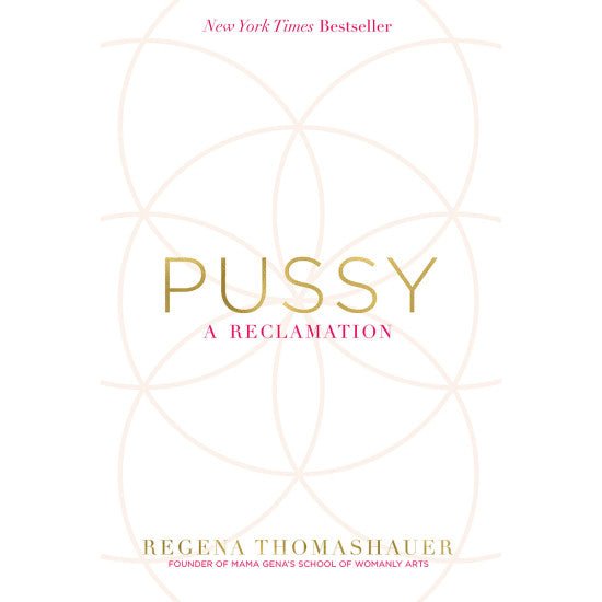 Pussy: A Reclamation