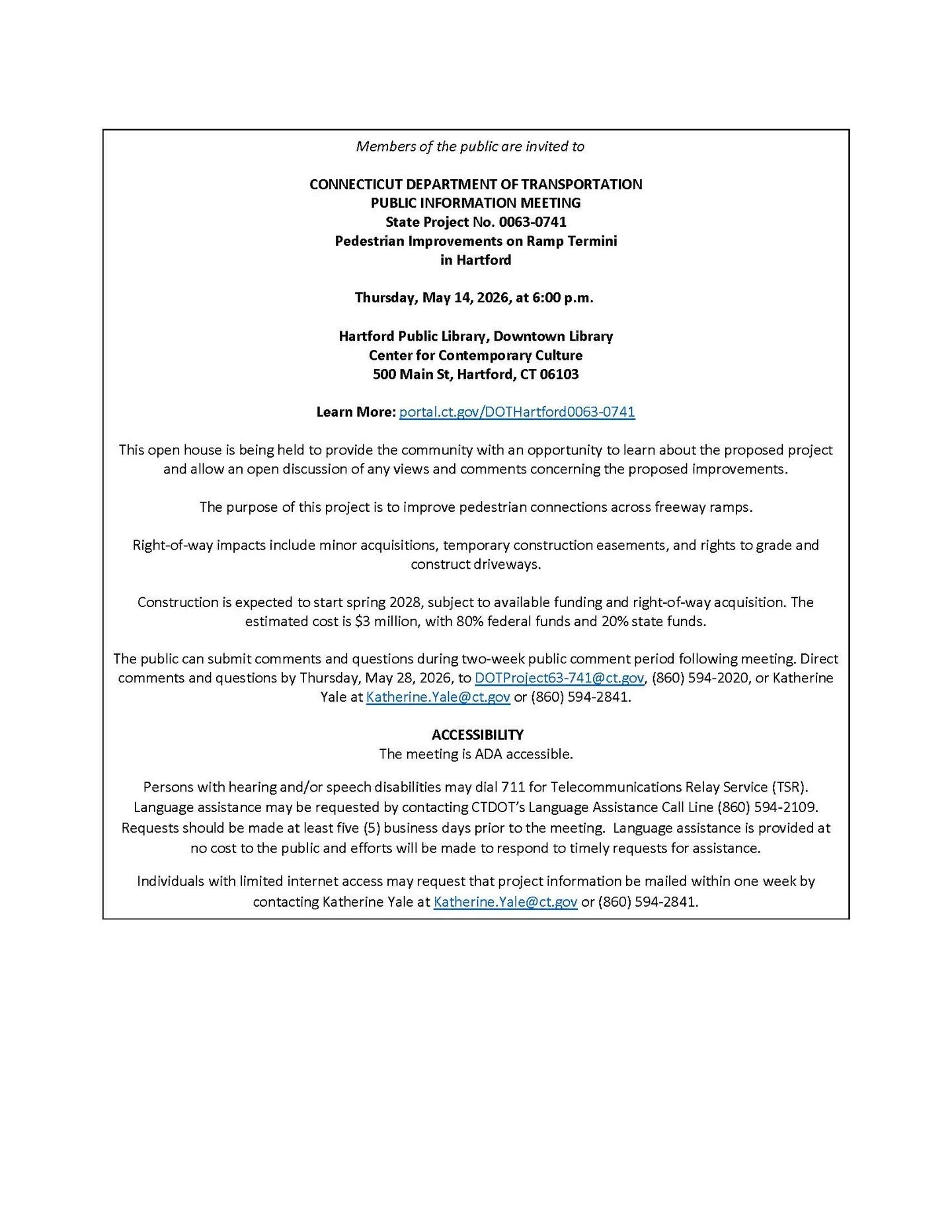 The Connecticut Department of Transportation will be holding a Public Information Meeting for Project No. 0063-0741, Pedestrian Improvements at Ramp Termini in Hartford, on Thursday, May 14th, 2026. Attached is the meeting notice in English, which co