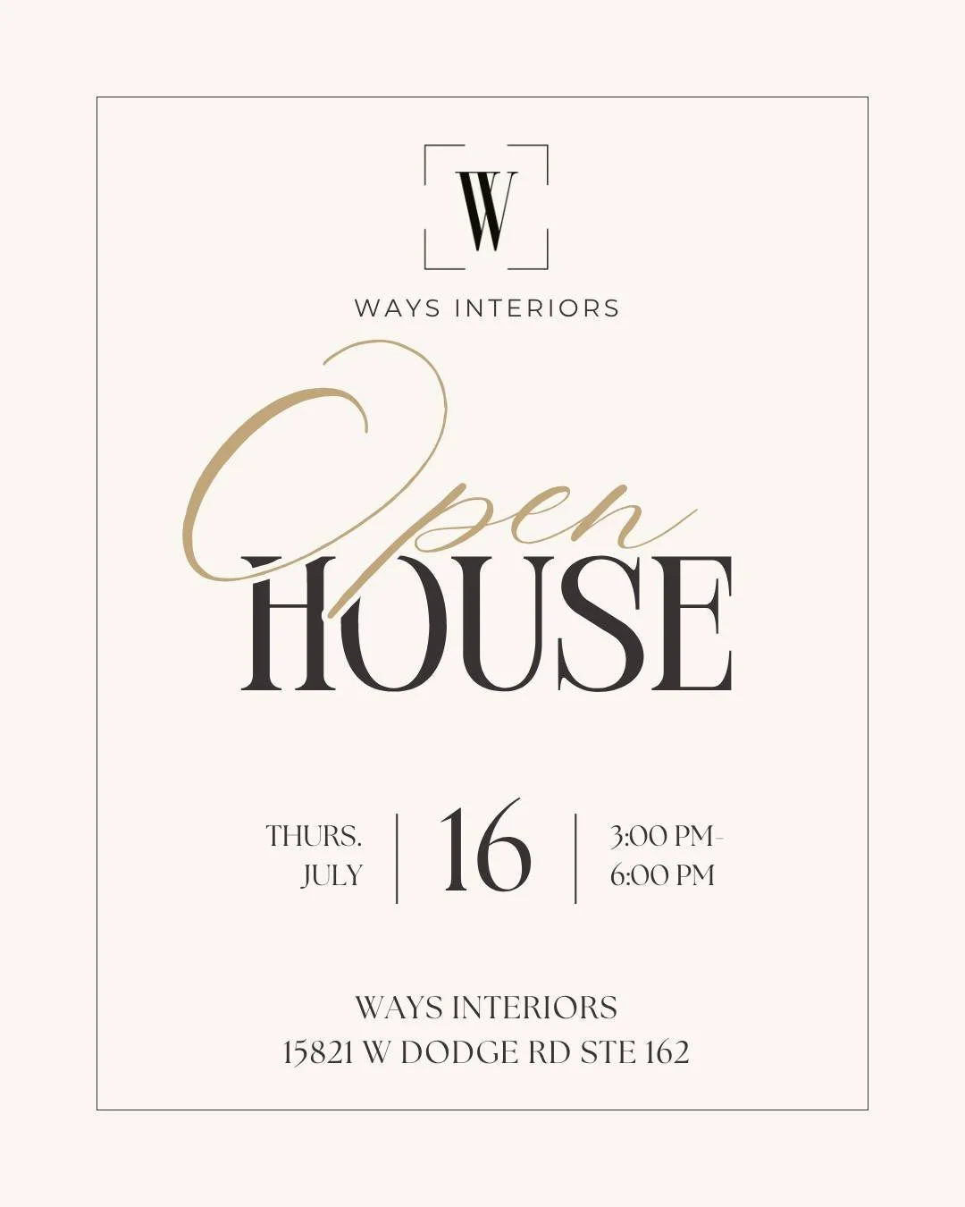 You're invited to the WAYS Interiors Summer Open House!

📅 Thursday, July 16th
🕒 3pm &mdash; 6pm
📍 15821 W Dodge Rd, Suite 161 &mdash; Omaha, NE 68118

Come see our office/showroom, meet the team, and just spend some time with us. We'll have food,