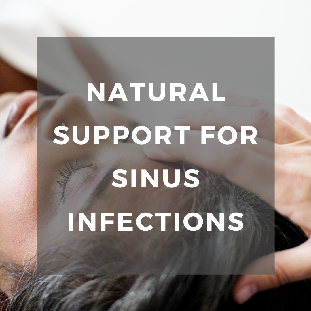 Natural support for sinus infections