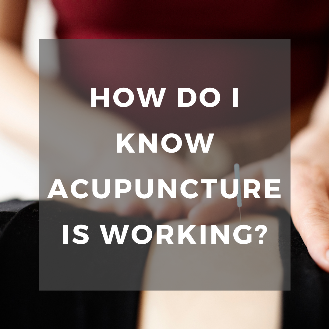 How do I know if acupuncture is working?