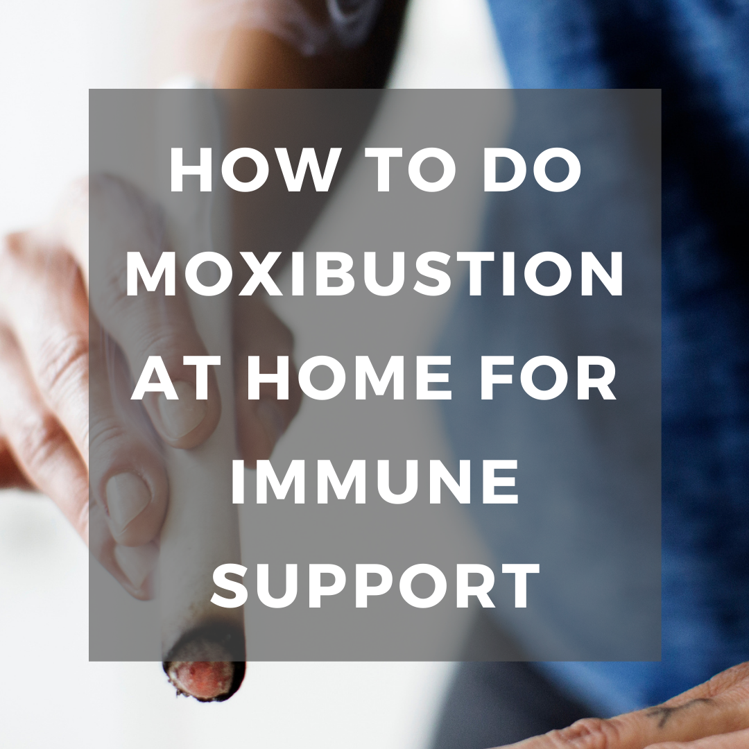 How to do moxibustion at home for immune support
