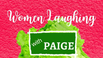 Women Laughing (with Paige) [VIDEO]