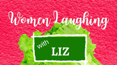 Women Laughing (with Liz) [VIDEO] 