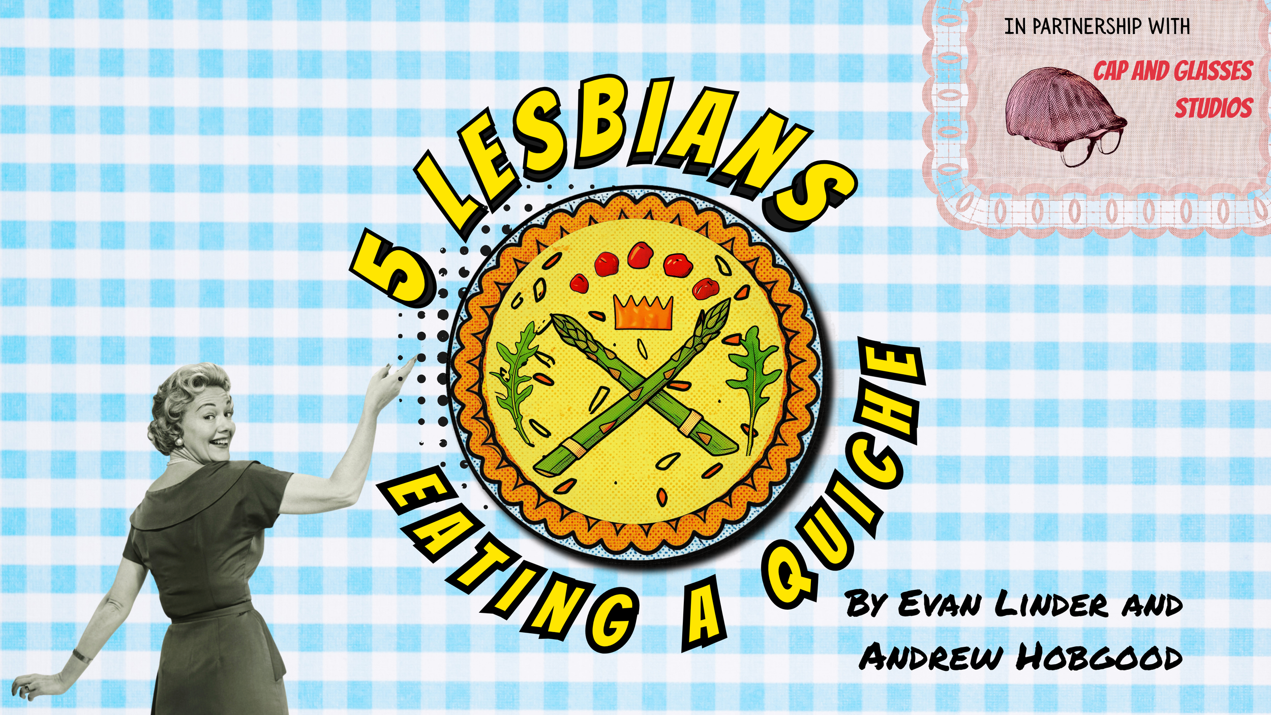 5 Lesbians Eating a Quiche production announcement, The Constructivists/Cap n' Glasses Milwaukee 2026