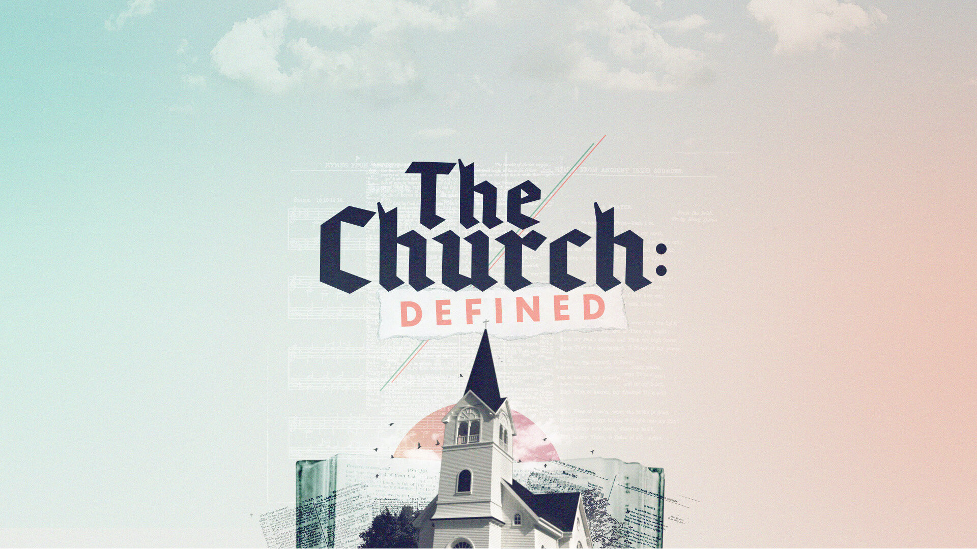 The Church: Defined (February-March 2020)