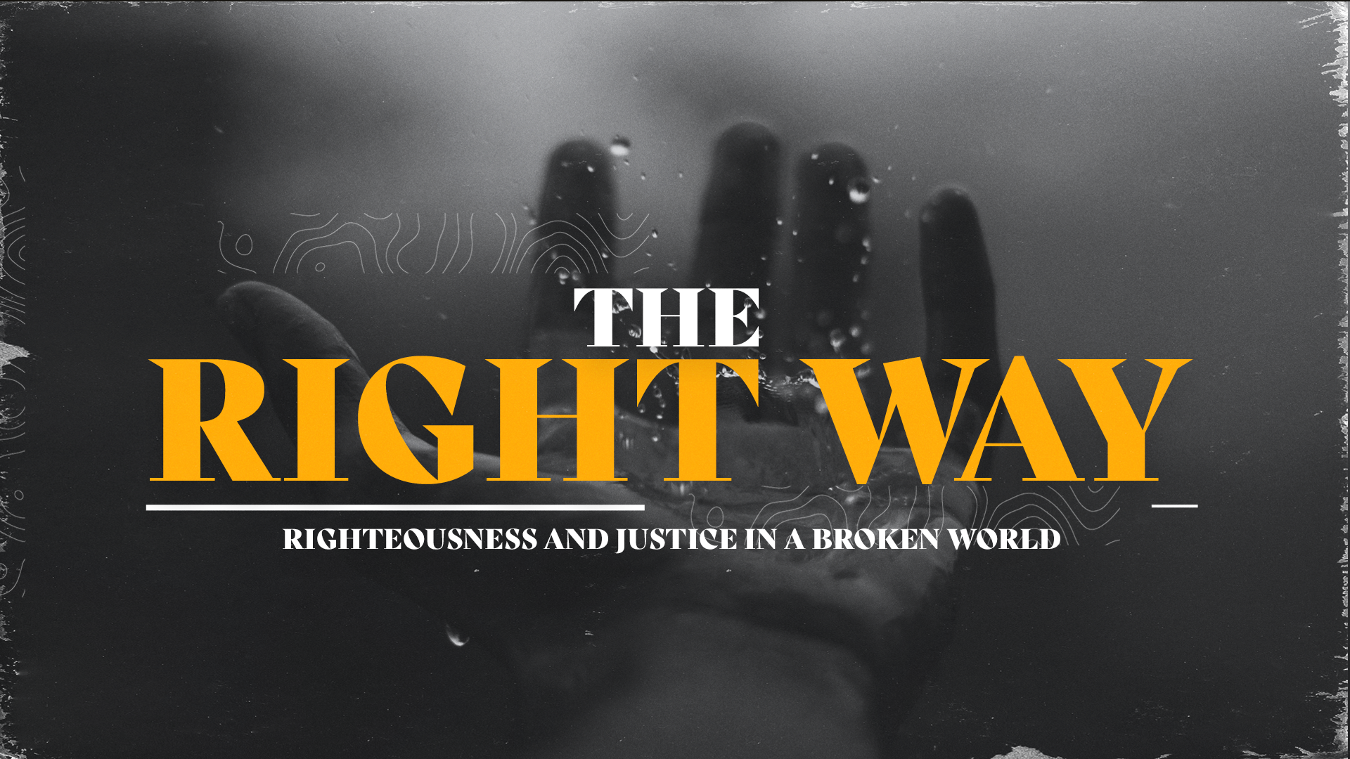 The Right Way (October - November 2022)