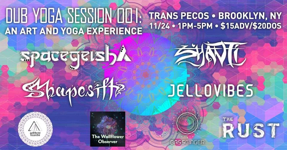 Dub Yoga Session 001: An Arts &amp; Yoga Experience 