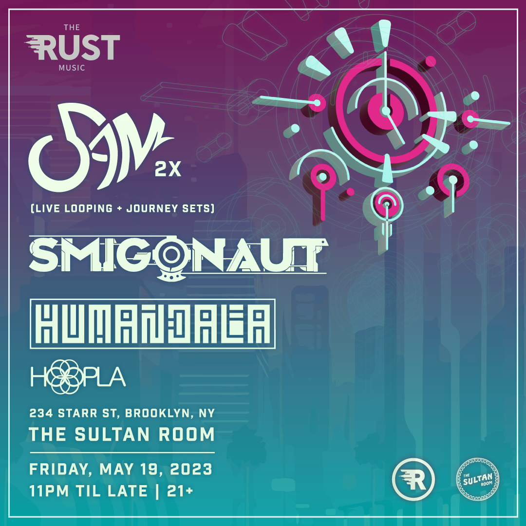 The Rust Presents: 5AM (2x) w/ Smigonaut, Humandala &amp; Hoopla