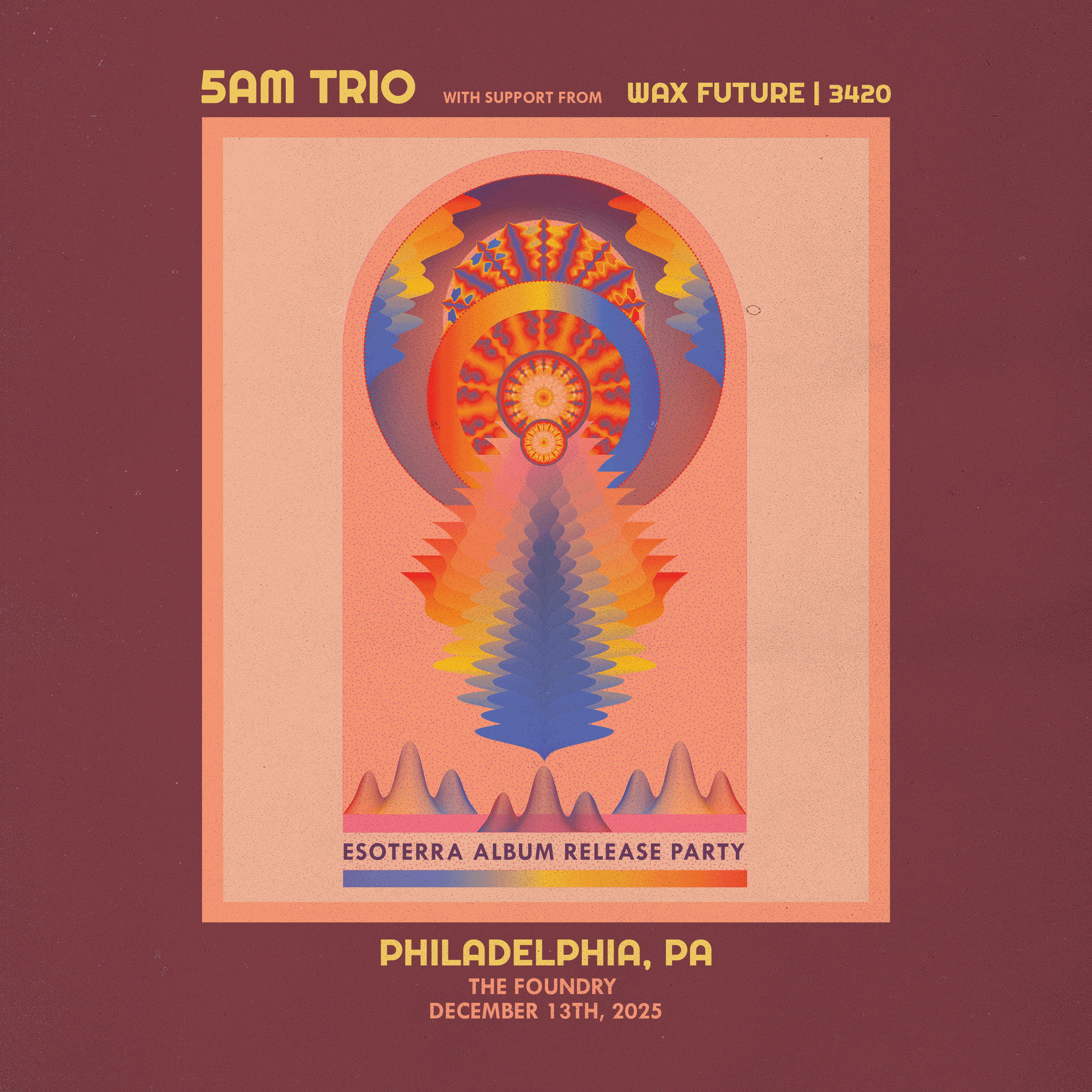 5AM Trio: Esoterra Album Release Party w/ Wax Future &amp; 3420 at The Foundry – Philadelphia, PA