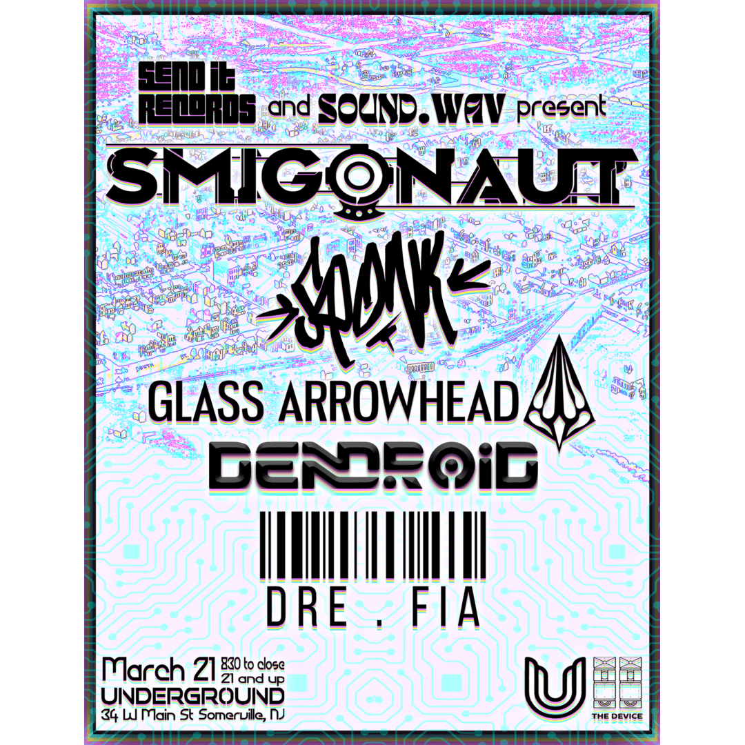 Send It Records x Sound.wav Present: Smigonaut ft. Special Guest: Sqonk, Glass Arrowhead, &amp; Dendroid @ Underground - Somerville, NJ