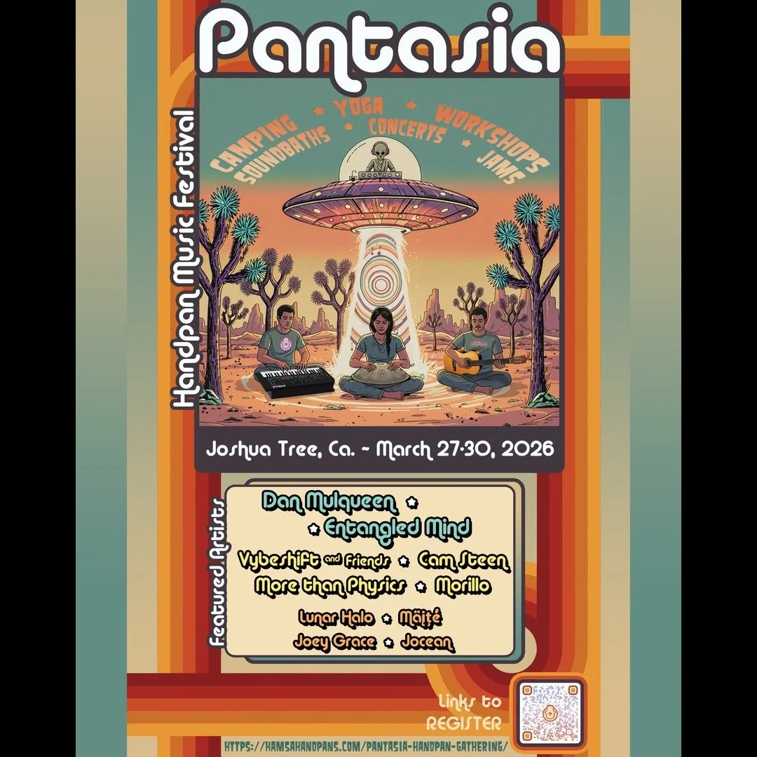 Pantasia Handpan Music Festival ft. Dan Mulqueen, Entangled Mind, &amp; more @ Joshua Tree National Park - Joshua Tree, CA