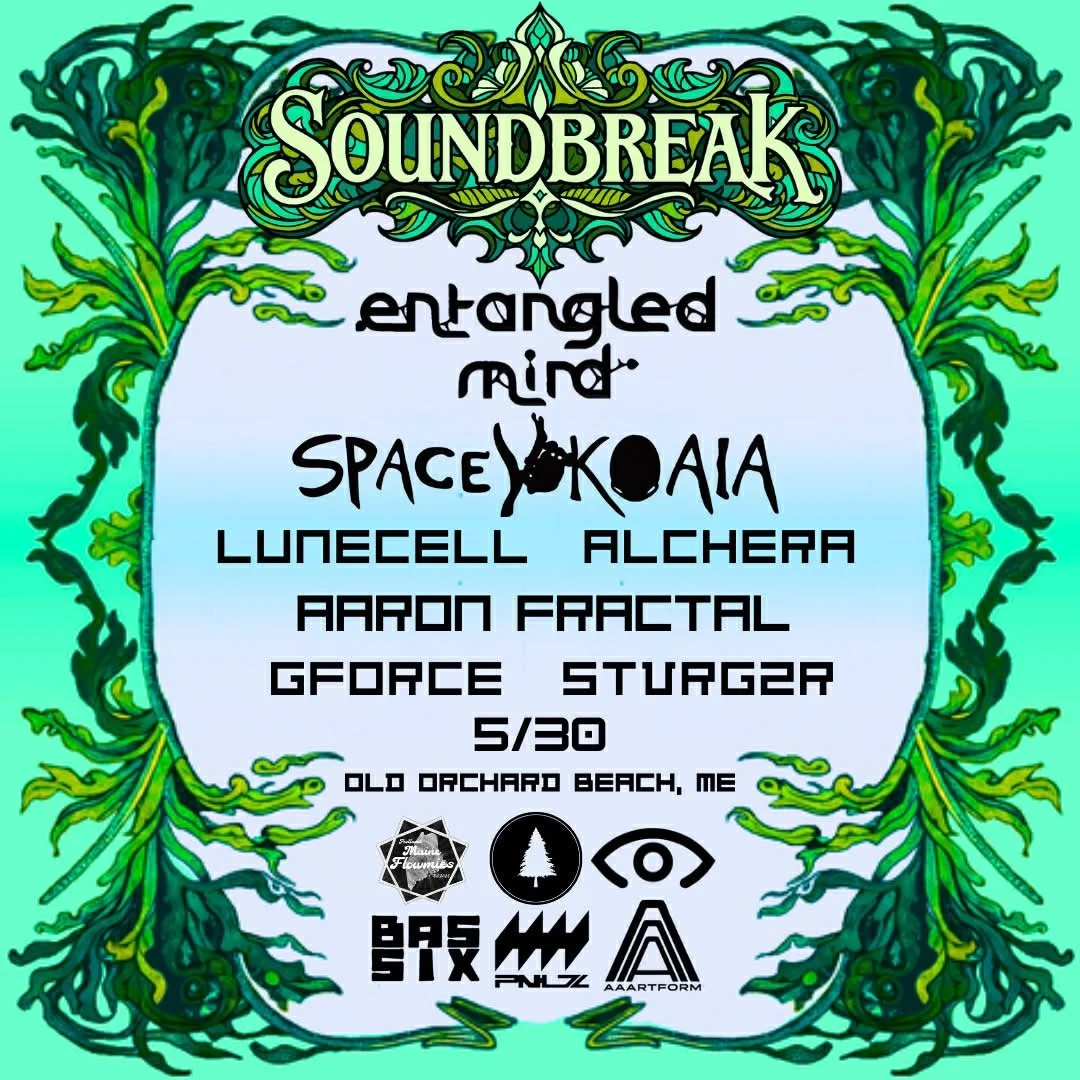 Bassix Entertainment &amp; Aaartform Present: Soundbreak ft. Entangled Mind, Spacey Koala, &amp; more @ Lone Pine Brewing Co. - Old Orchard Beach, ME