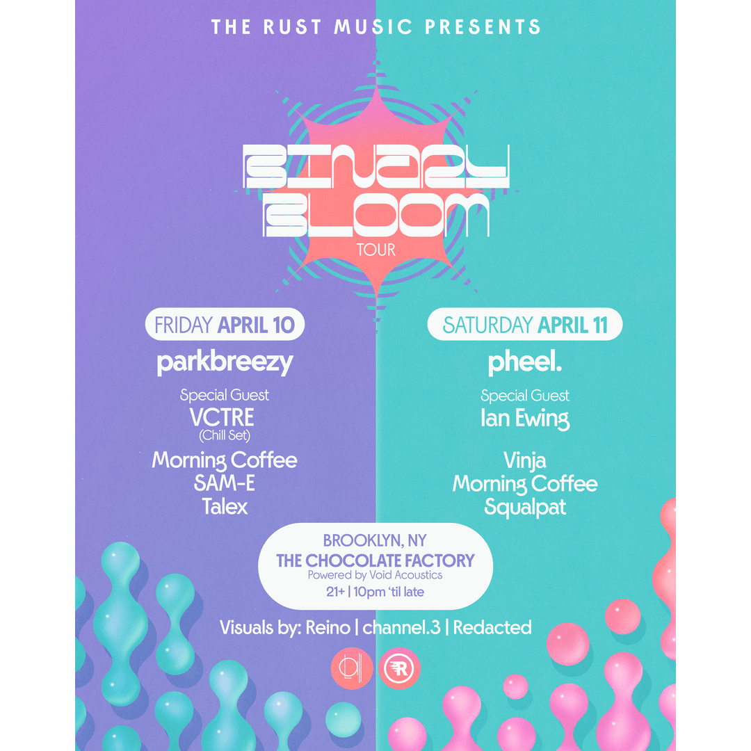 The Rust Music Presents: a weekend w/ parkbreezy &amp; pheel. - Binary Bloom Tour at The Chocolate Factory – Brooklyn, NY [2-day Event]
