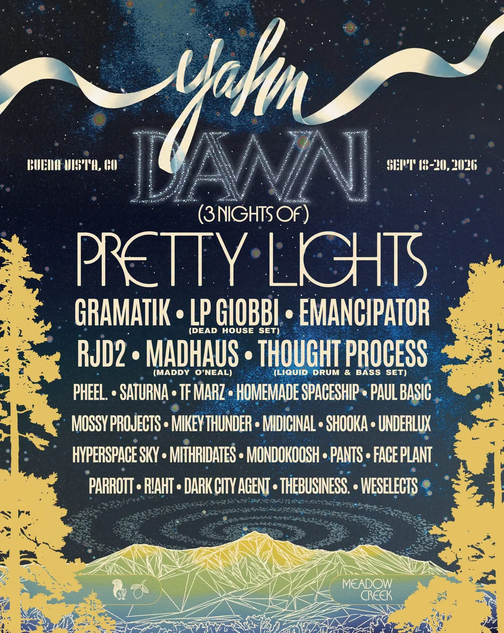 Yahn Dawn ft. 3 Nights of Pretty Lights, Gramatik, Emancipator, RJD2, Thought Process (Liquid DnB Set), pheel., Face Plant, and many more at Meadow Creek - Buena Vista, CO