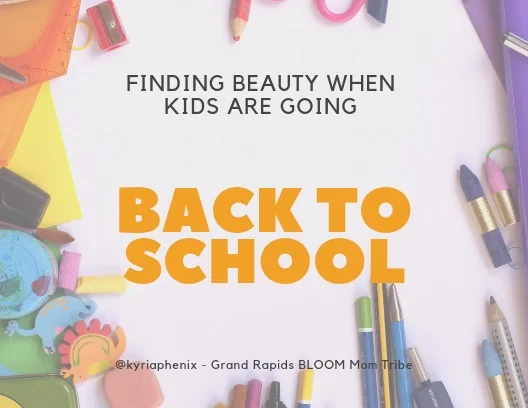 How To Find Beauty When Your Kids Are Back In School