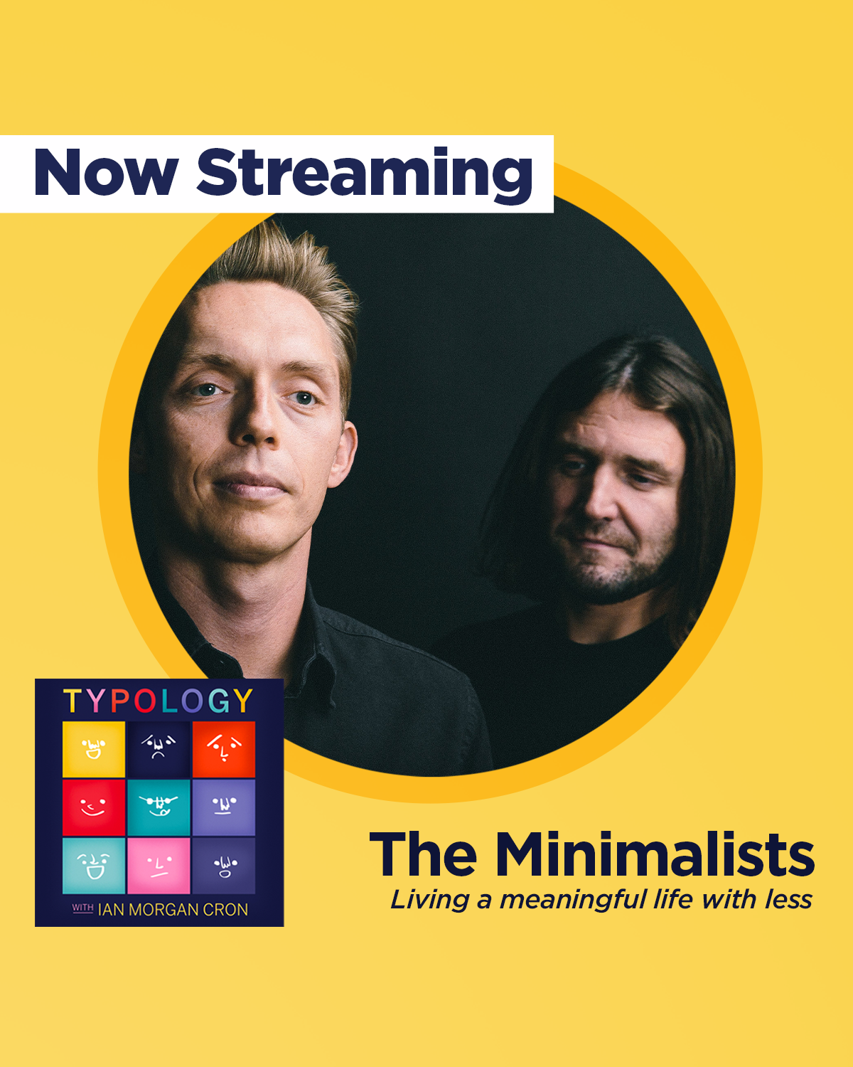 The Minimalists on Minimizing to Maximize What Truly Matters [S05-001]