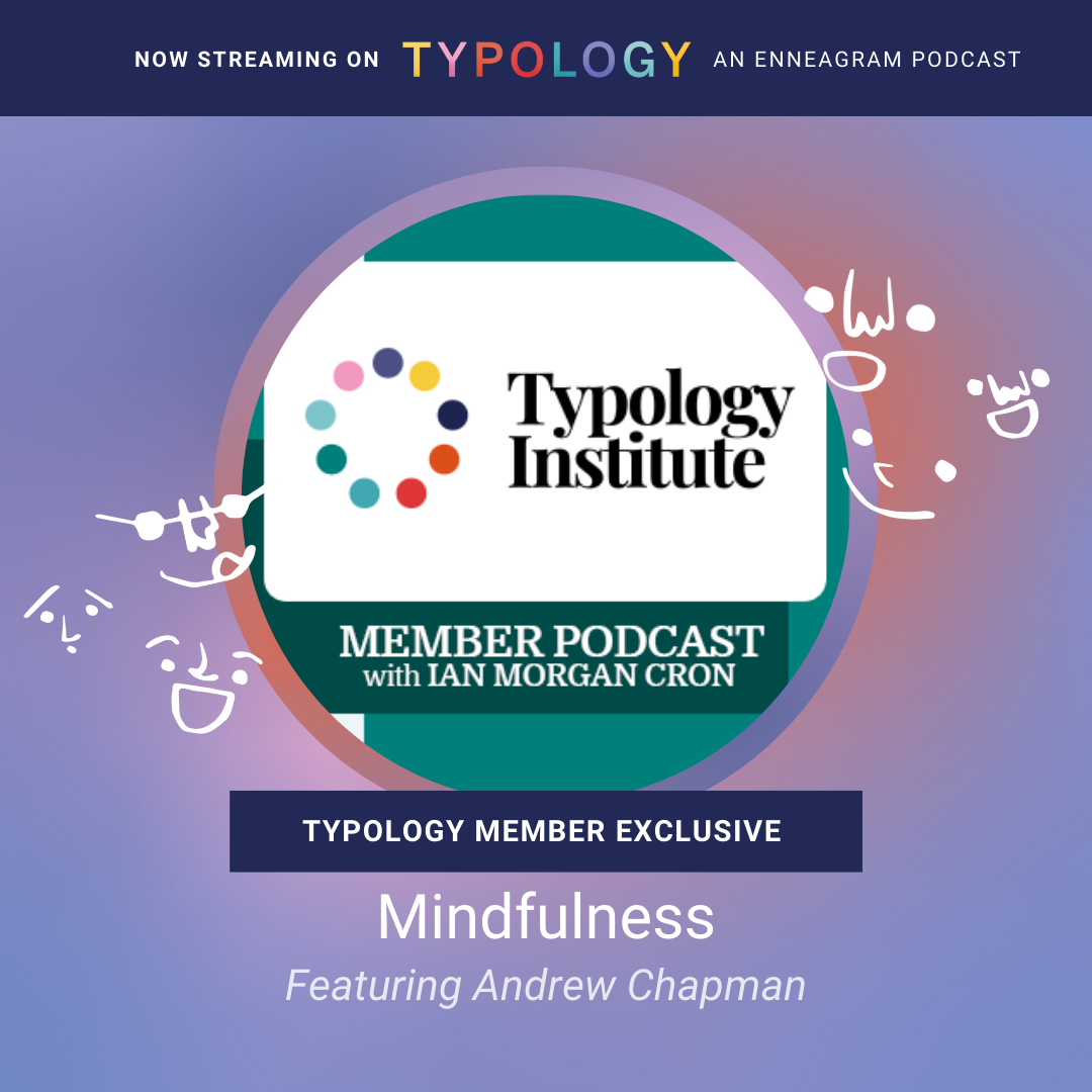 Unlocked: Mindfulness and the Enneagram, A Members-Only Podcast Episode
