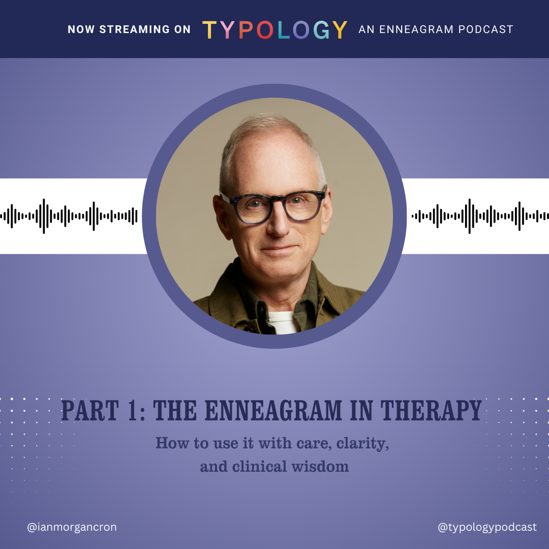 Part 1: The Enneagram in Therapy: How to use it with care, clarity, and clinical wisdom