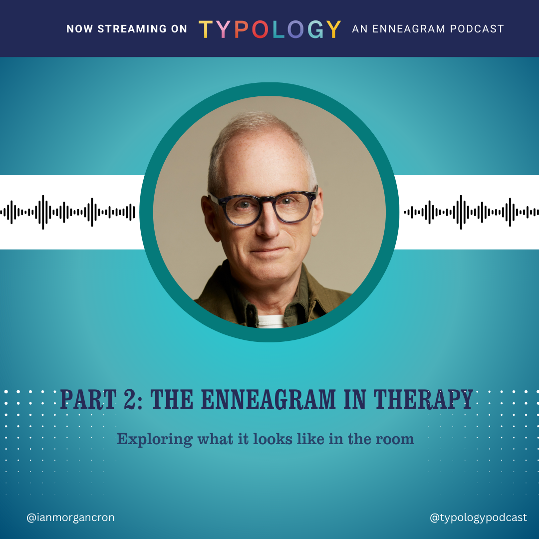 Part 2: The Enneagram in Therapy (What it looks like in the room)