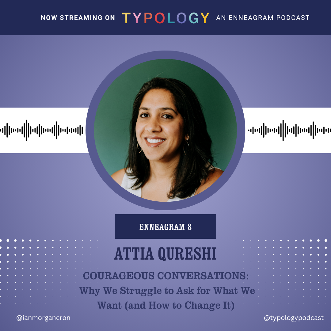 COURAGEOUS CONVERSATIONS: Why We Struggle to Ask for What We Want (and How to Change It) with Attia Qureshi (S09-040)
