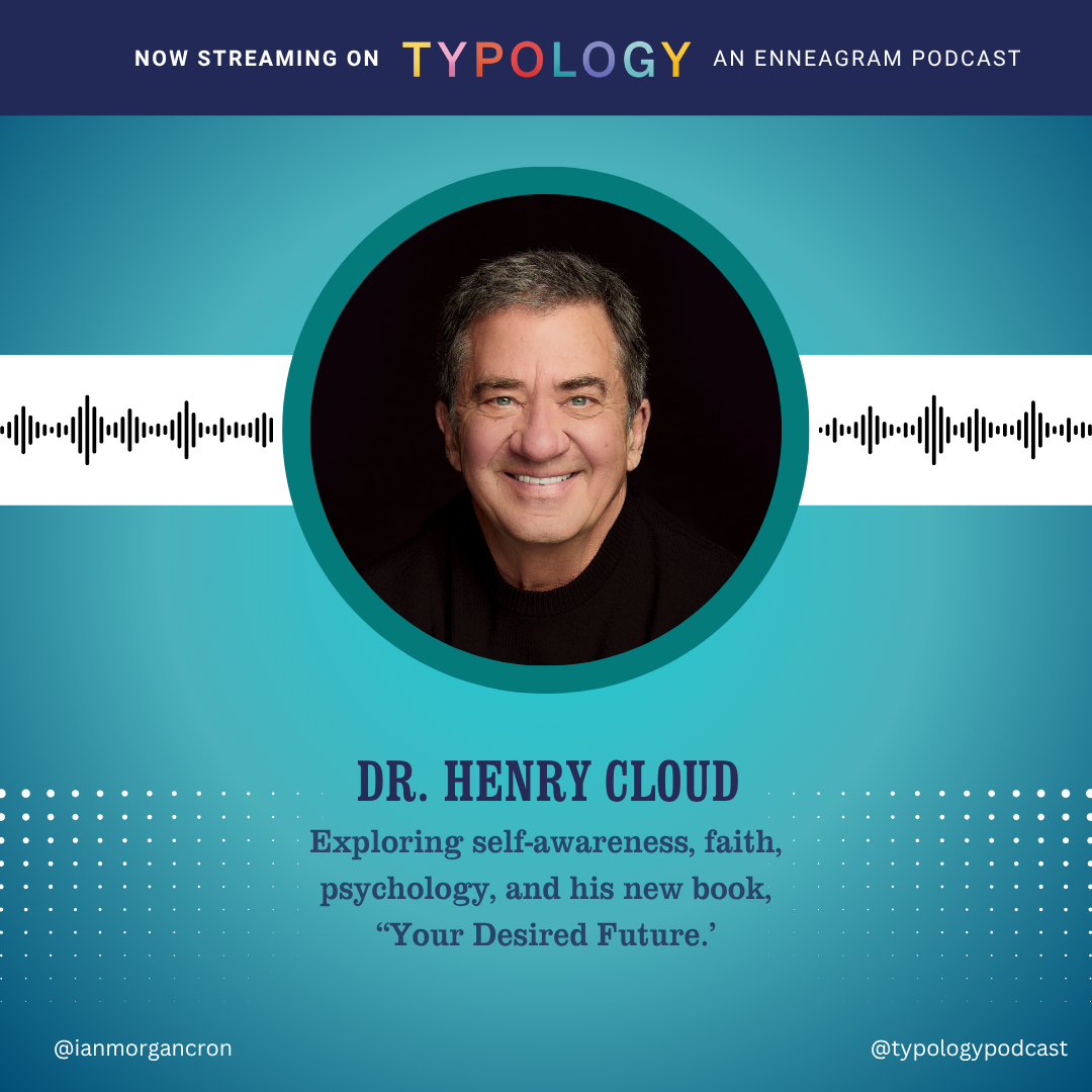  Dr. Henry Cloud on Your Desired Future, Self-Awareness, and the Psychology of Change (S09-046) 