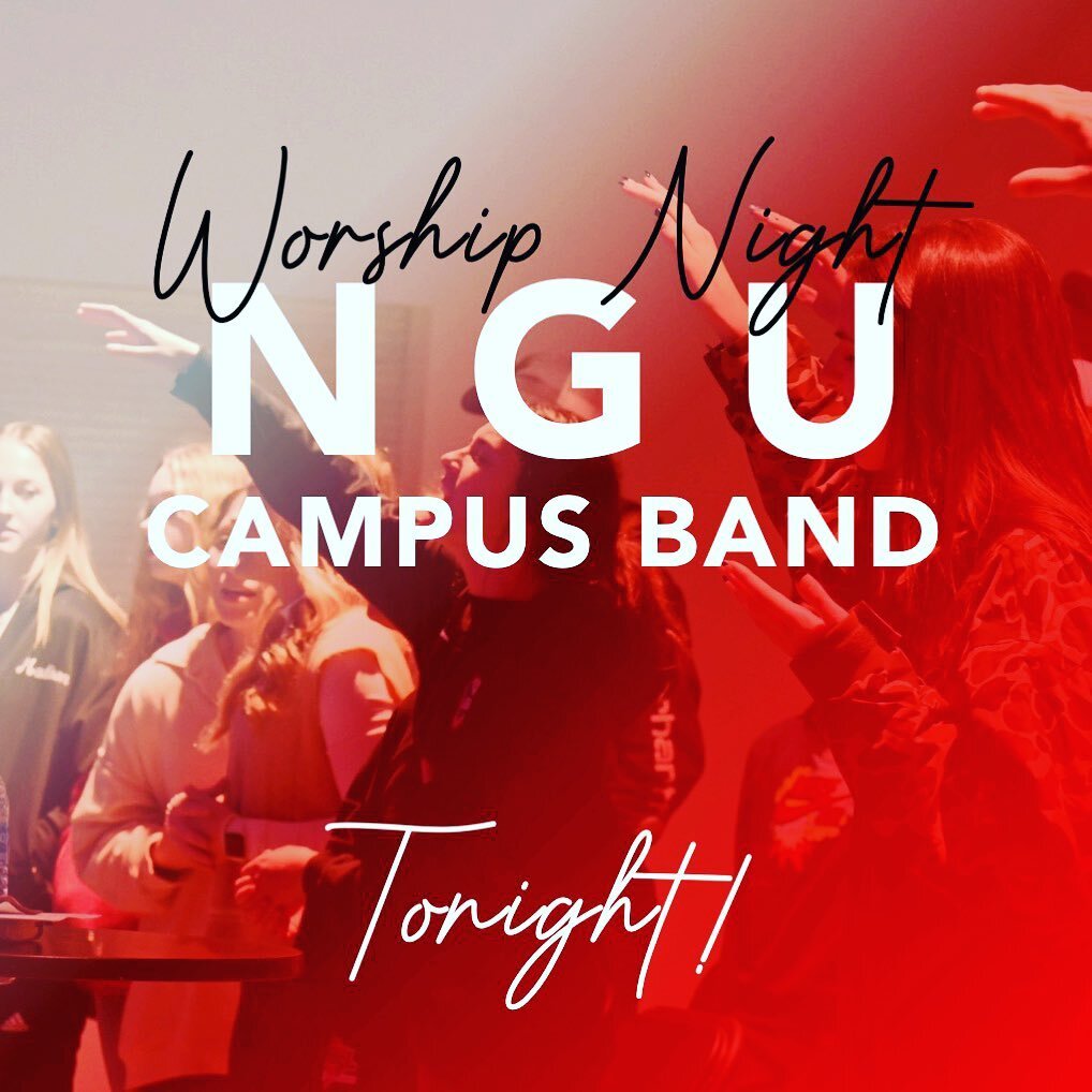 Come out tonight as we host NGU Campus band! Cafe and gym open at 6pm. Worship starts at 7pm. Be there and bring a friend! Pizza, candy, and drinks $1.