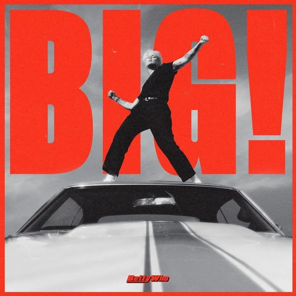 Betty Who - BIG! 