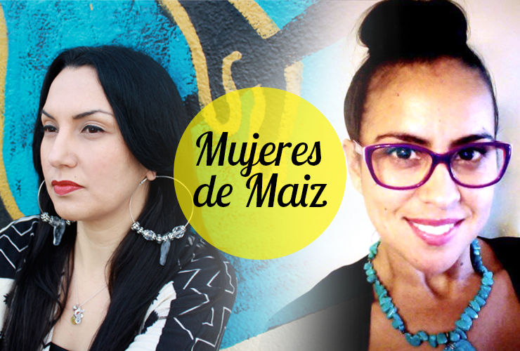 Mujeres de Maiz | @mujeresdemaiz