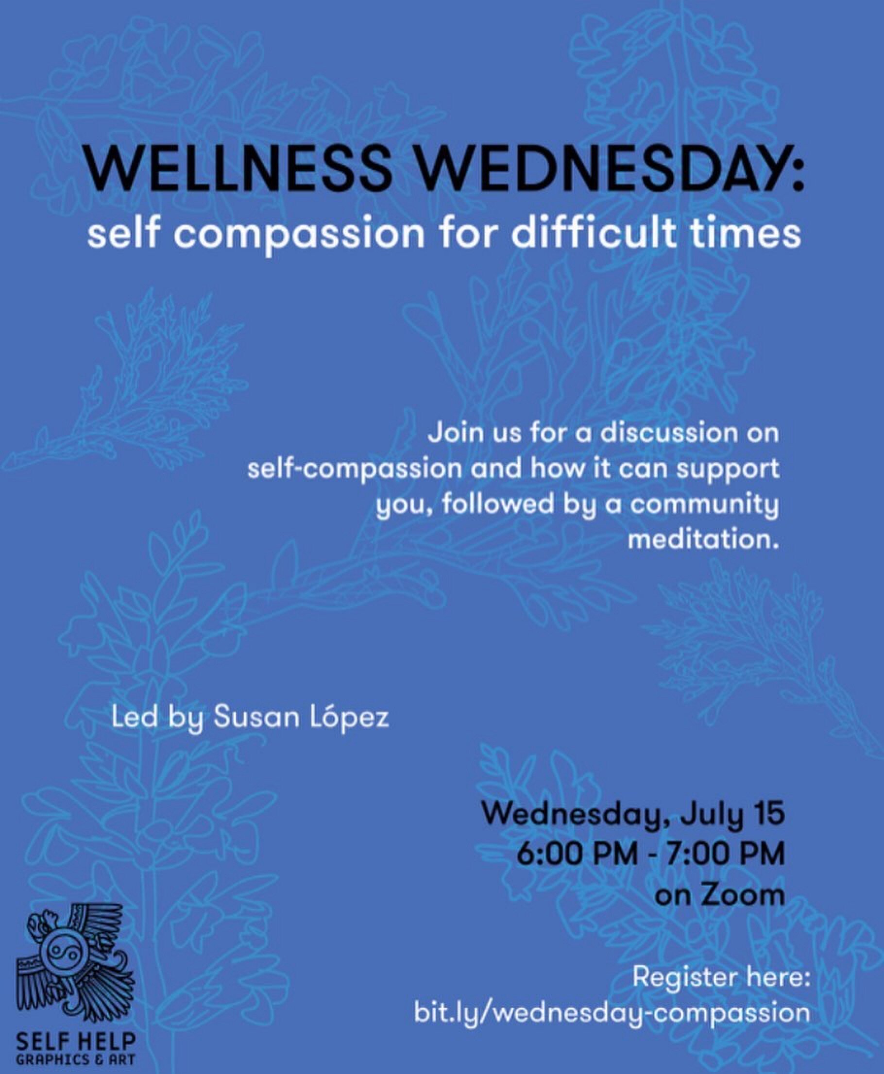 Wellness Wednesday: Self Compassion for Difficult Times (Virtual Program)