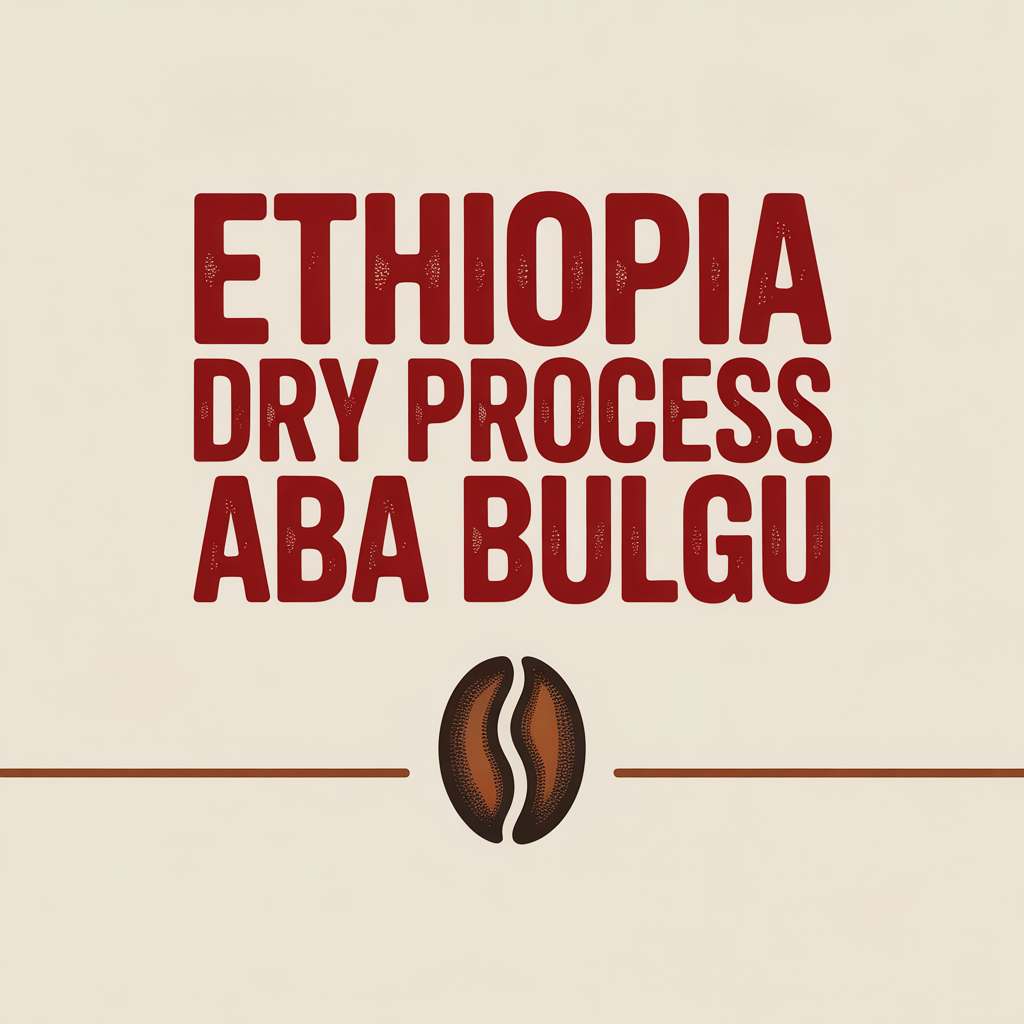 Ethiopia Dry Process Aba Bulgu
