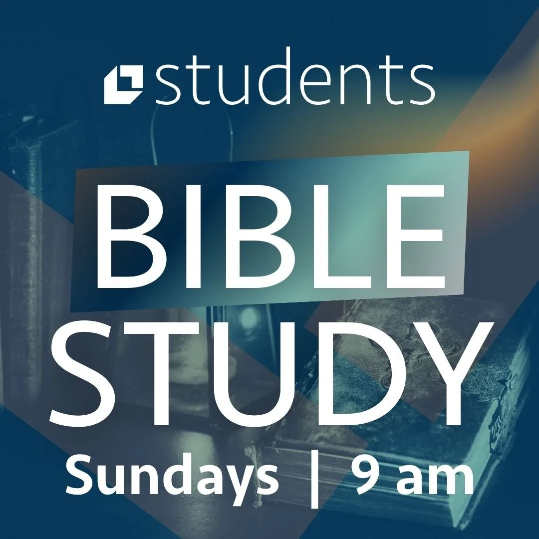 Student Sunday STUDENT BIBLE STUDY — SUNDAYS — LIBERTY BIBLE CHURCH