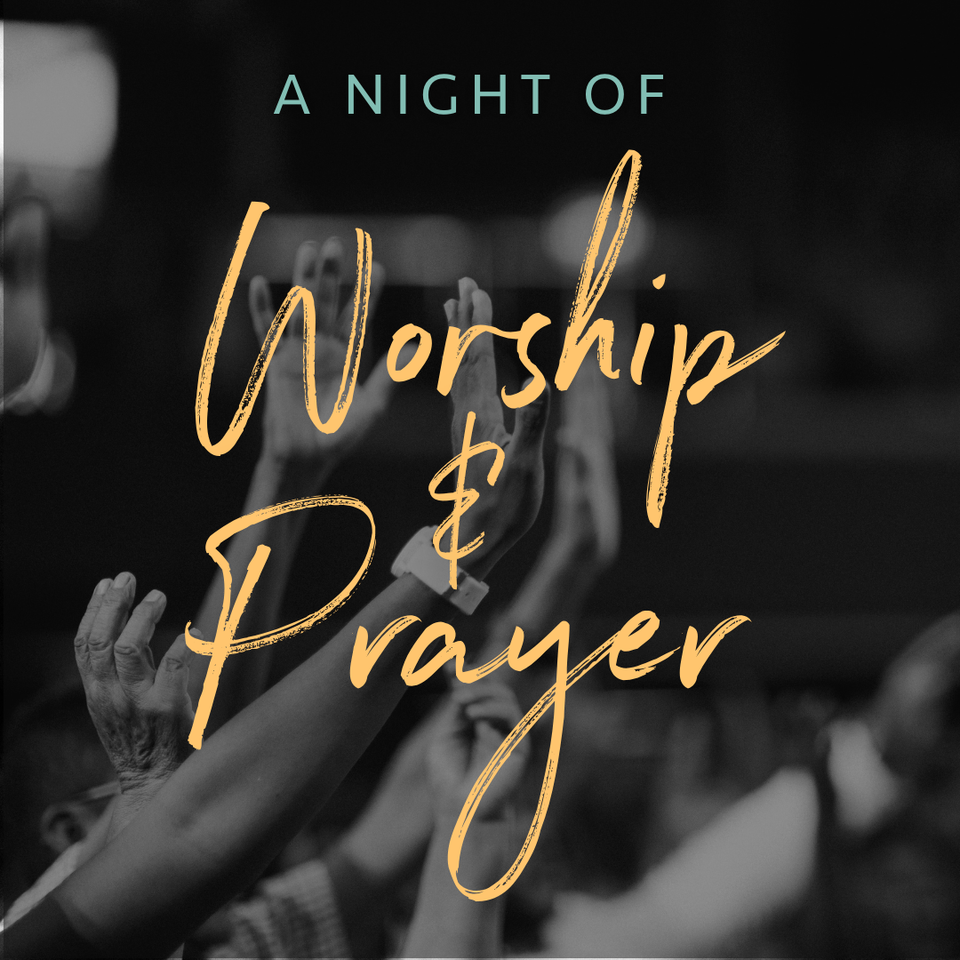 WORSHIP AND PRAYER NIGHT