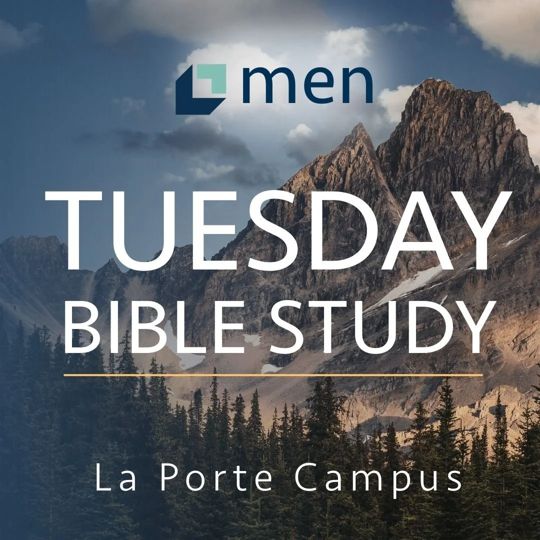 MEN’S BIBLE STUDY — LAPORTE CAMPUS
