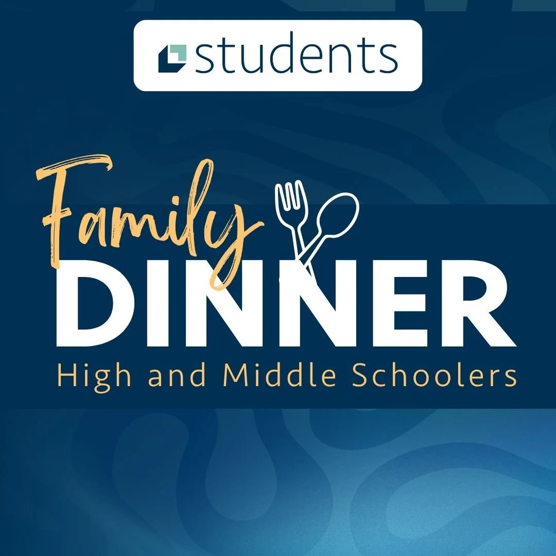 STUDENT MINISTRY DINNER — HS &amp; MS