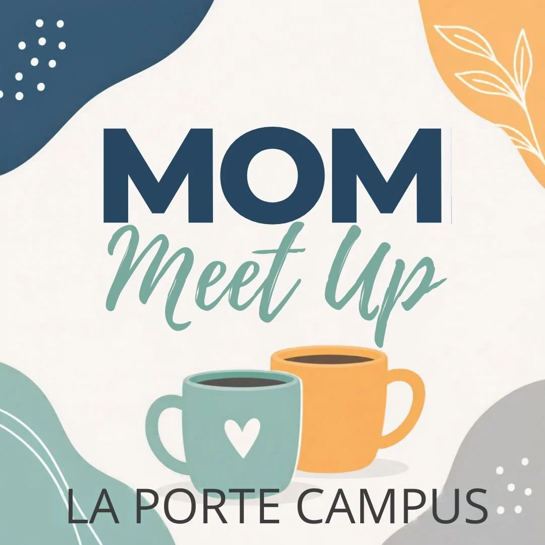 Mom Meet Up — La Porte Campus