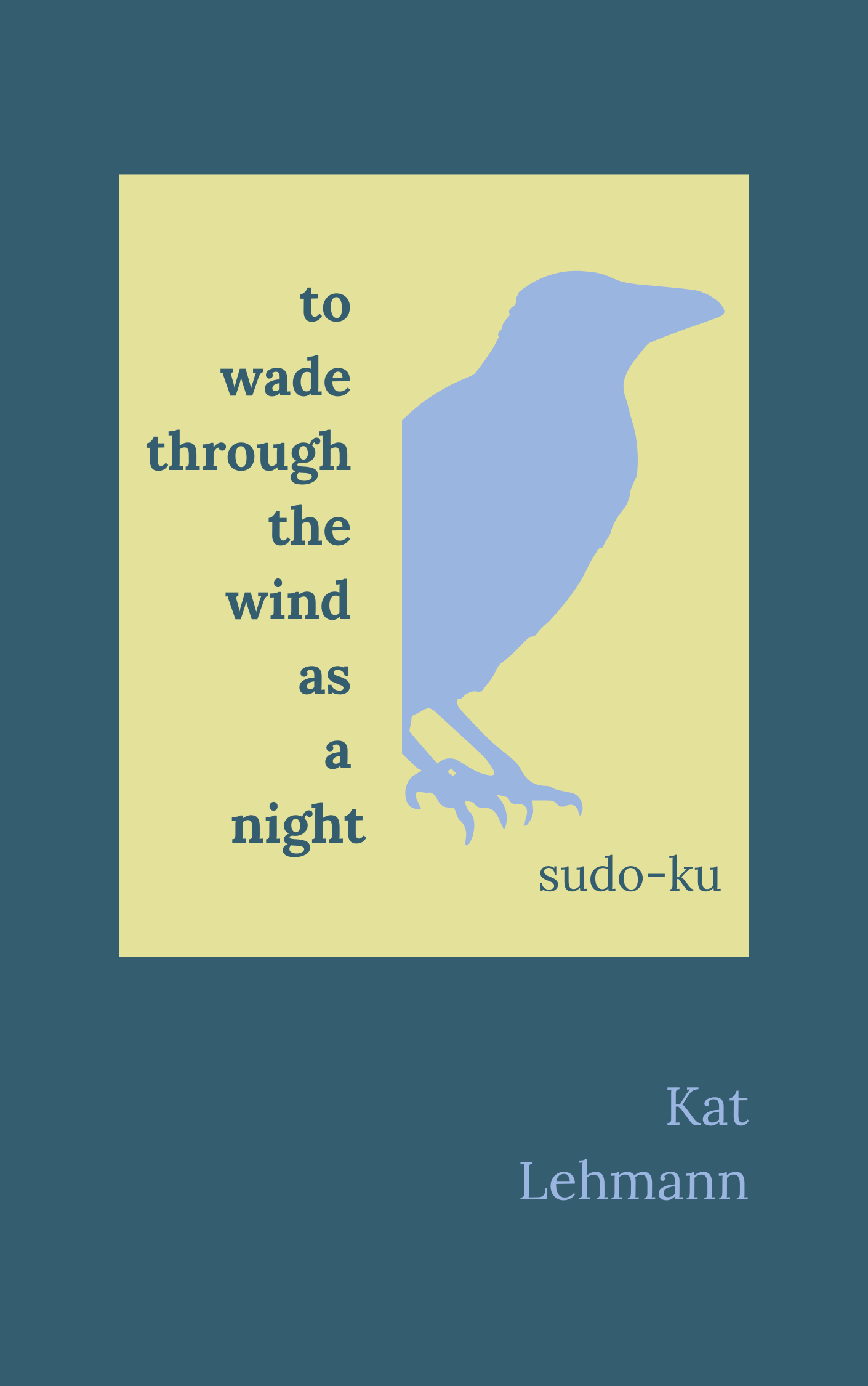 to wade through the wind as a night - Kat Lehmann.png