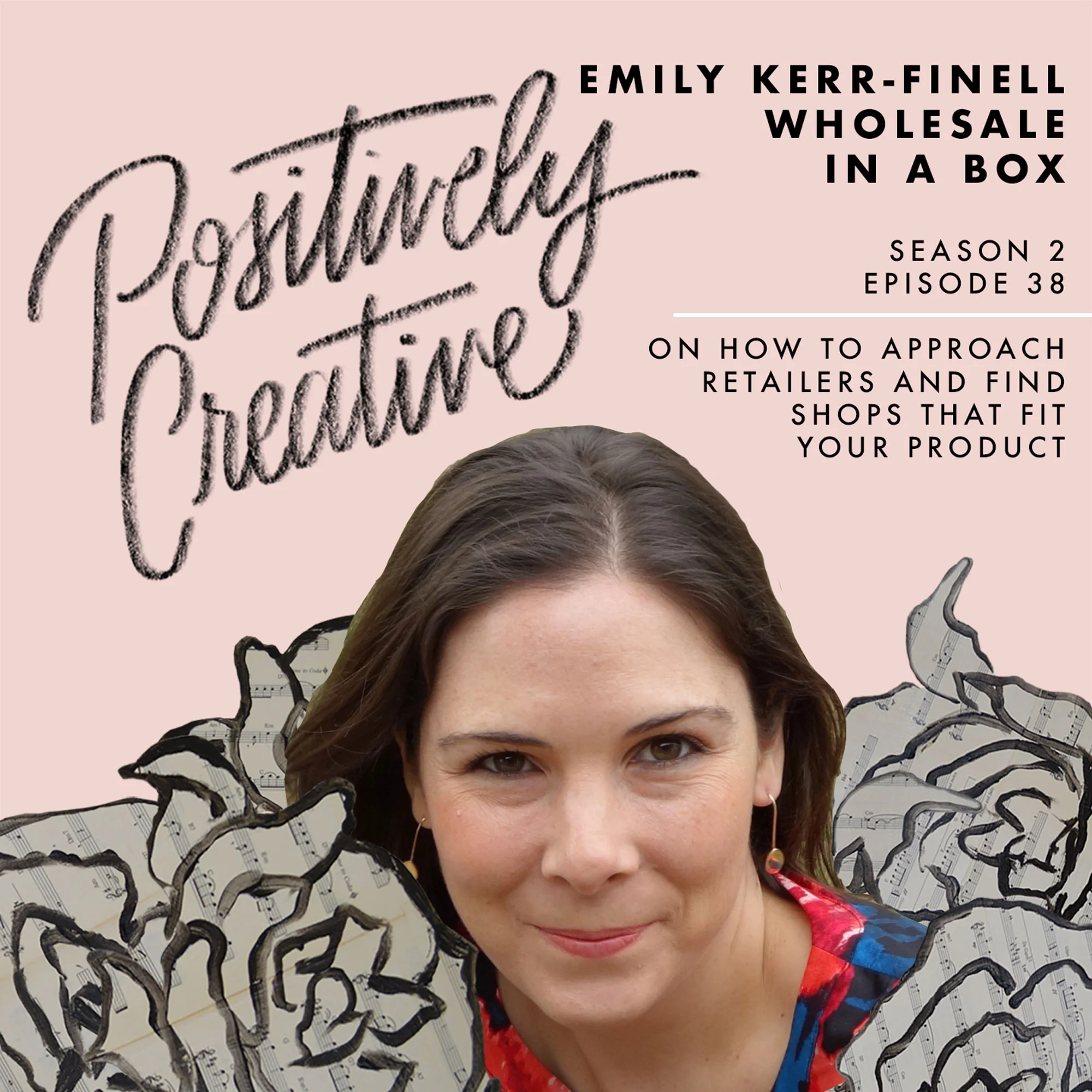 Episode-38---Emily-Kerr-Finell-of-Wholesale-in-a-Box-on-How-to-Approach-Retailers-and-Find-Shops-that-Fit-Your-Product.jpg
