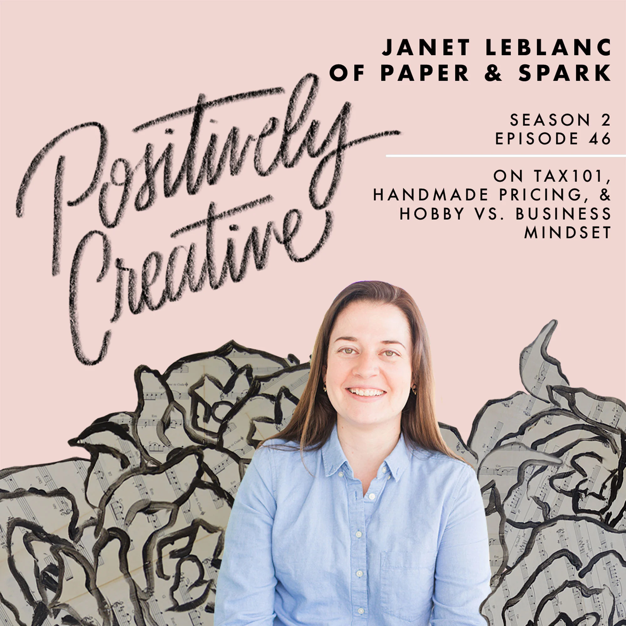 S2-Ep-46---Janet-LeBlanc-of-Paper-&-Spark-on-Tax101,-Handmade-Pricing,-&-Hobby-vs.-Business-Mindset.jpg