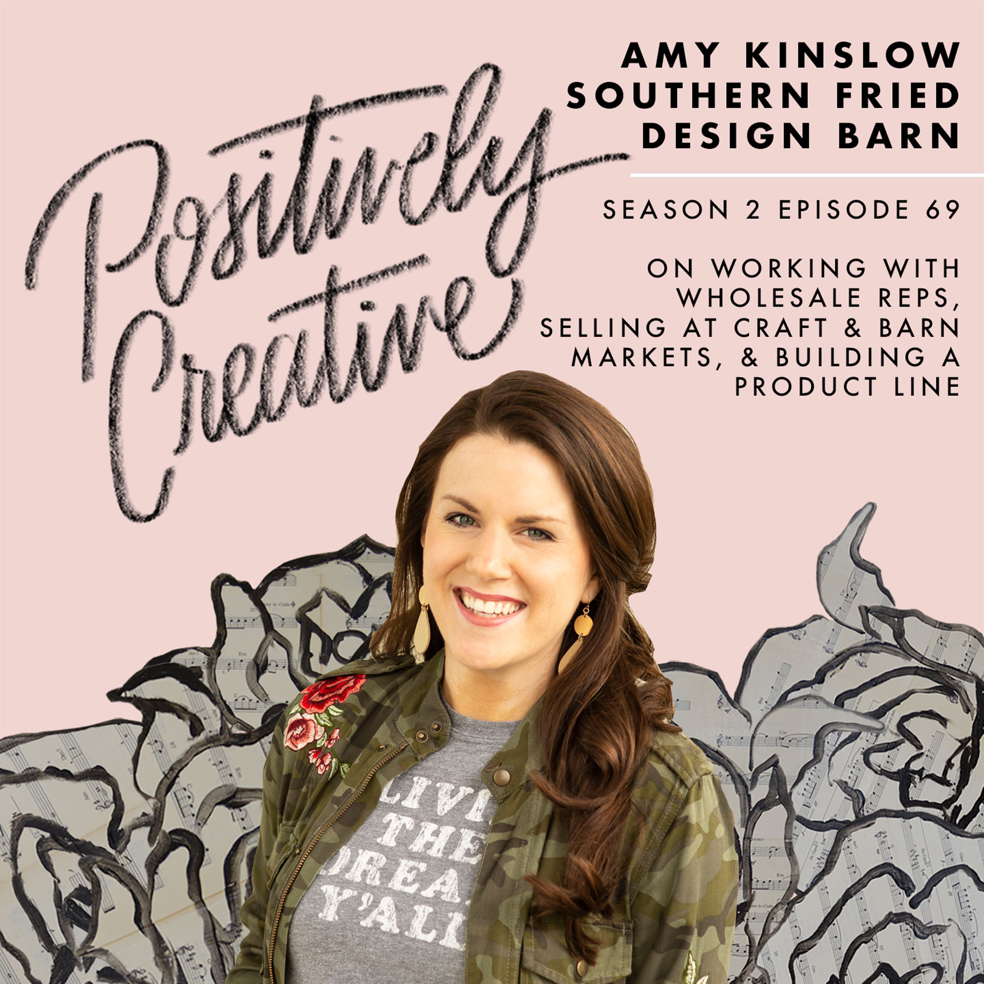 S2-Ep-69---Amy-Kinslow---Southern-Fried-Design-Barn-on-Working-with-Wholesale-Reps,-Selling-at-Craft-&-Barn-Markets,-&-Building-a-Product-Line.jpg