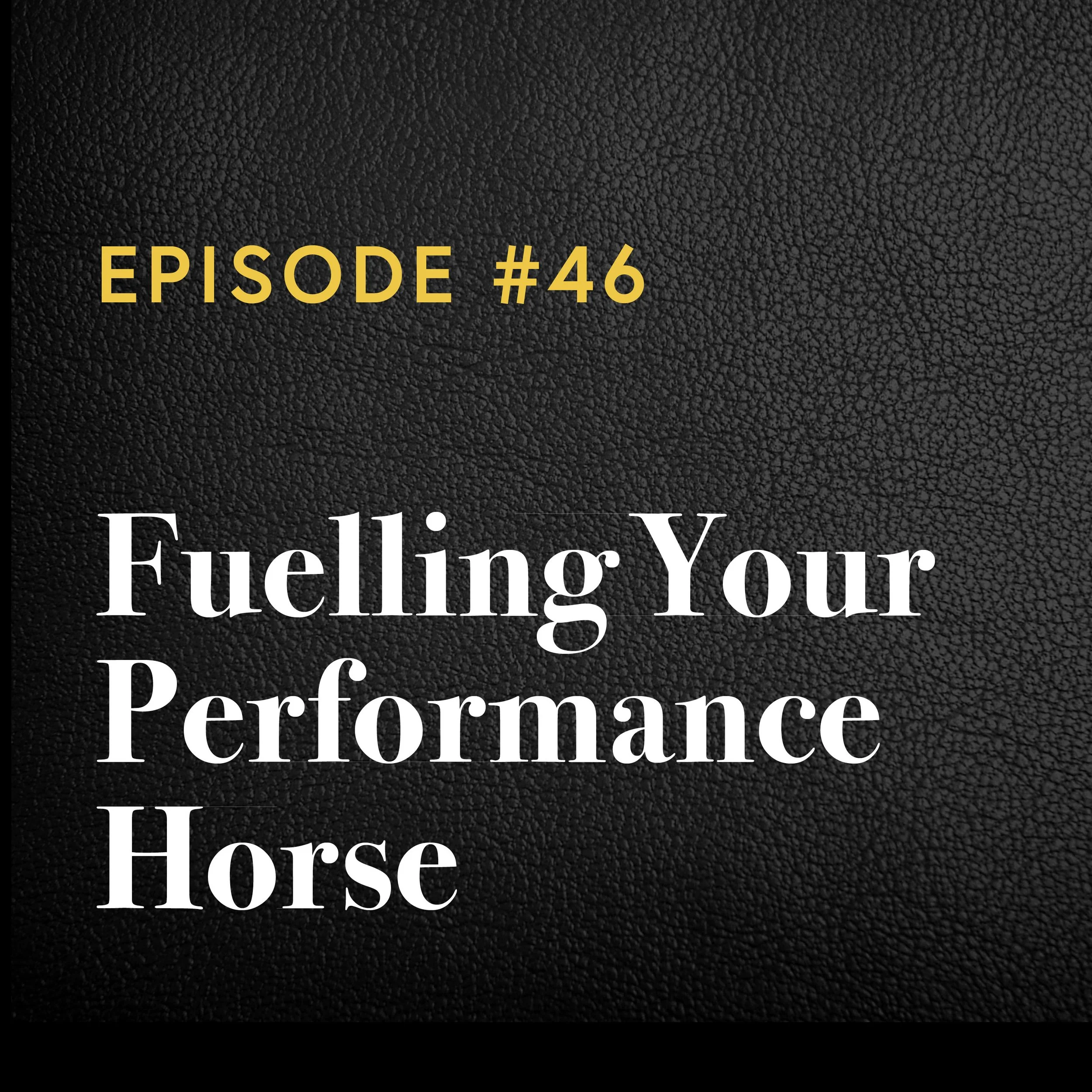 Episode #46: Fuelling Your Performance Horse with Jenna Beach