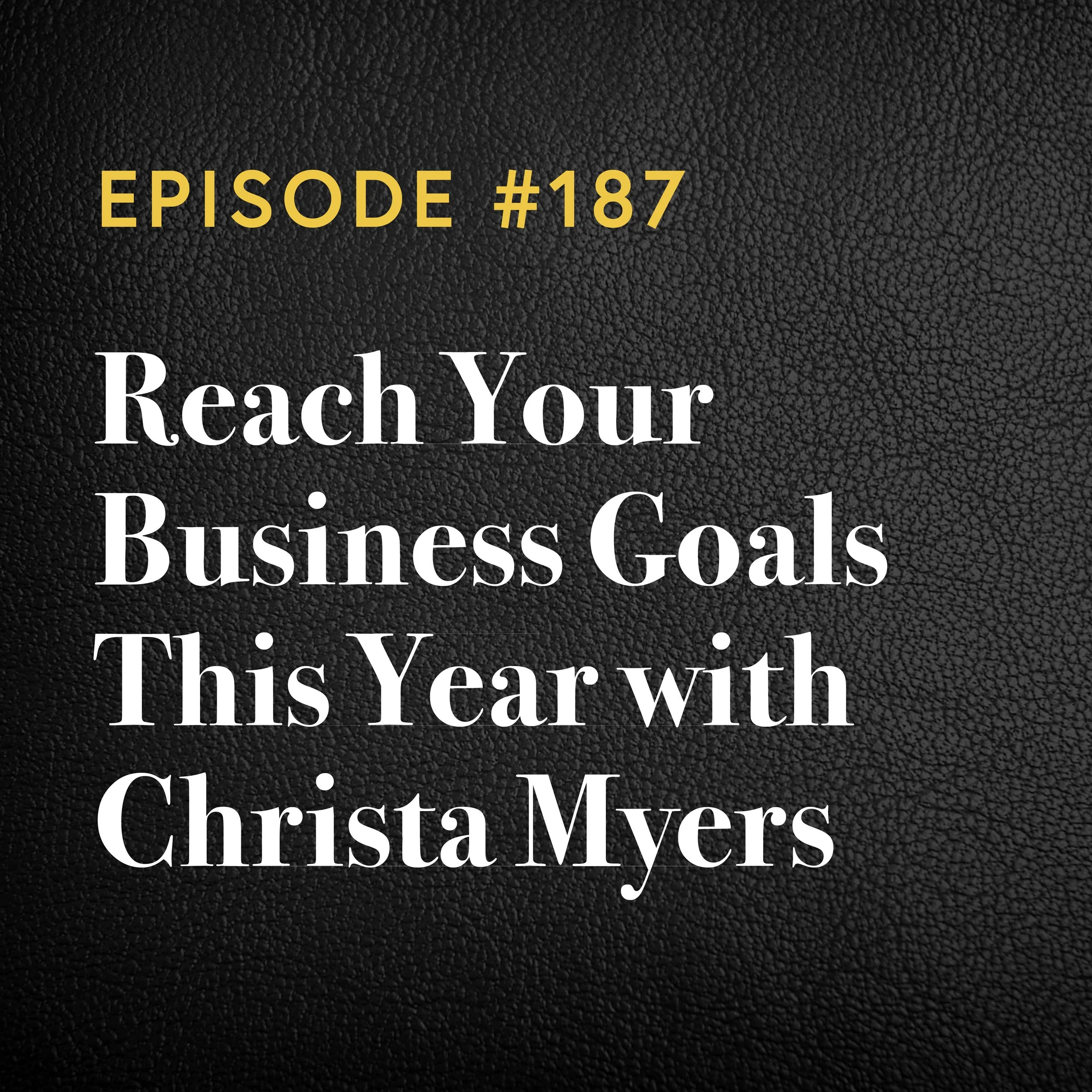 Episode #187: Reach Your Bodywork Goals This Year With Christa Myers
