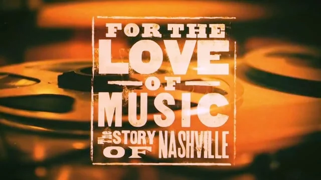 For The Love Of Music- The Story of Nashville - Official Trailer