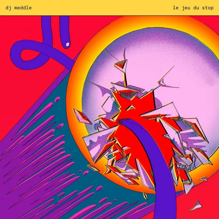 le jeu du stop by DJ Meddle (2021)  Label: TT  Mastered by Robert Venning Artwork by Miranda Smart Design by Josh Crumpler