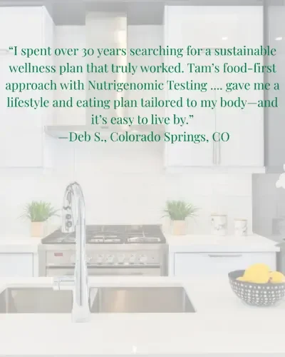 Deb S. Colorado Springs, CO review of Virtual Functional Nutritional Therapy with Daisy Fields Company Tam John on an image of a clean modern kitchen.
