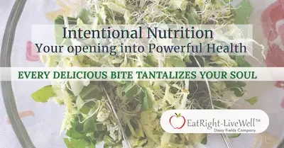 Napa Dandelion Salad featured for Intentional Nutrition for Everyday Living graphic with EatRight-LiveWell and Daisy Fields Company