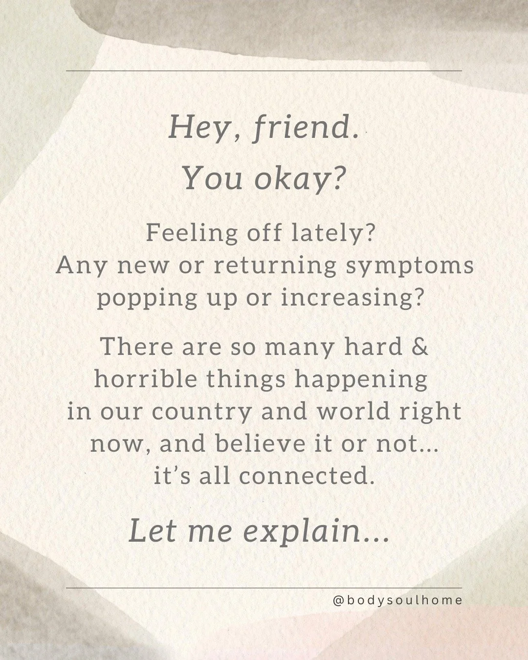 Hey, friend. How are you?
You might be feeling a bit off lately. You may have new or old symptoms popping up or increasing.
There are so many hard &amp; horrible things happening in our country and world right now, and believe it or not, it&rsquo;s a